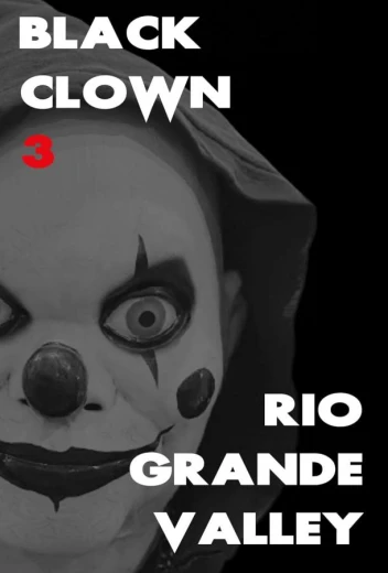 Черный клоун 3: Долина Рио-Гранде КиноТак